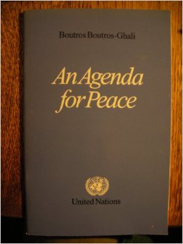 An agenda for peace, 1992 - UN report by Boutros Boutros-Ghali