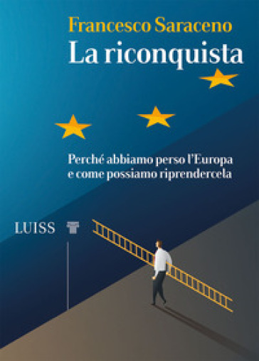 Copertina del libro "La riconquista" di Francesco Saraceno, Luiss 2020